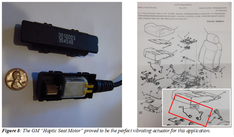                
Figure 8: The GM �Haptic Seat Motor� proved to be the perfect vibrating actuator for this application.

